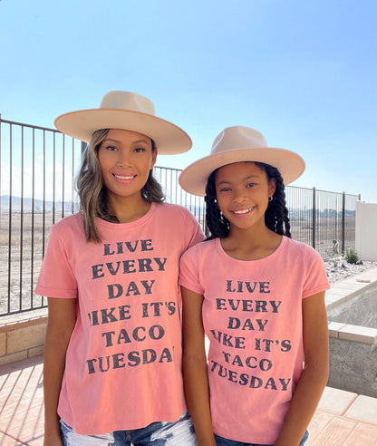 Live Every Day Like It's Taco Tuesday