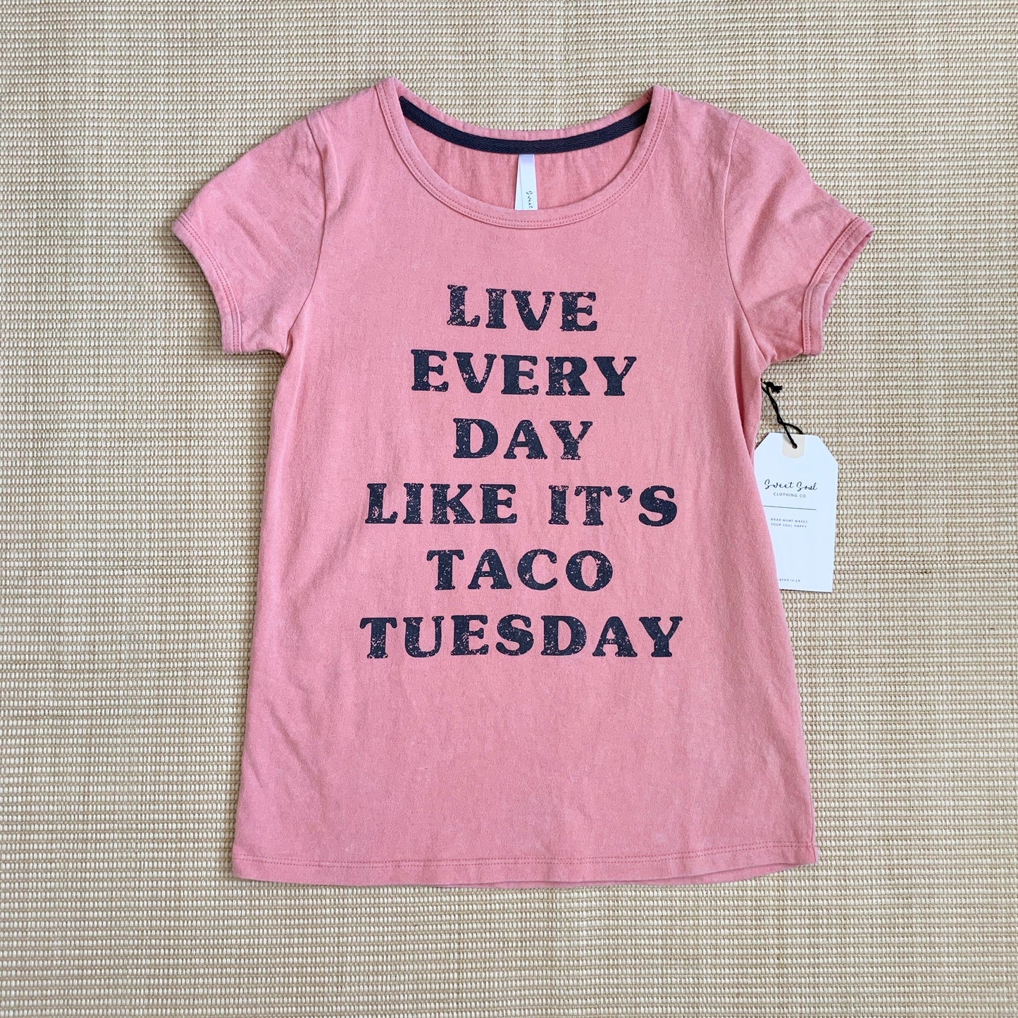 Live Every Day Like It's Taco Tuesday