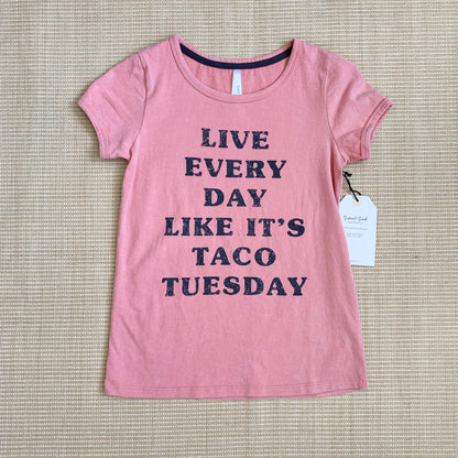 Live Every Day Like It's Taco Tuesday